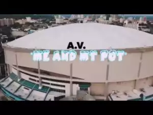 Video: A.V. Feat. Smoothie Bandz - Me And My Pot